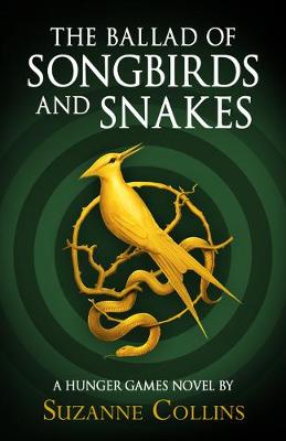 Book Cover of The Ballad Of Songbird and Snakes.